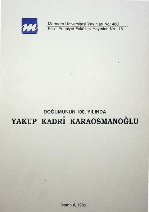 Doğumunun 100. Yılında Yakup Kadri Karaosmanoğlu